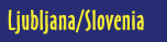 Ljubljana/Slovenia