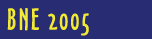 BNE 2005